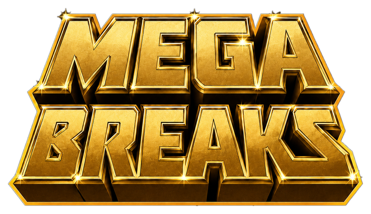 Mega Breaks